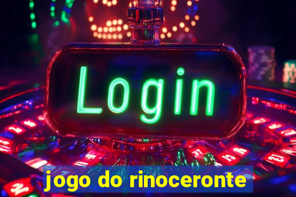 jogo do rinoceronte